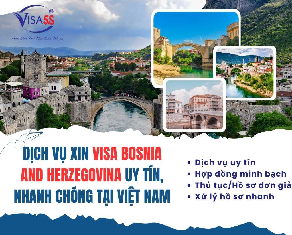 Dịch Vụ Xin Visa Bosnia and Herzegovina Uy Tín, Nhanh Chóng Tại Việt Nam