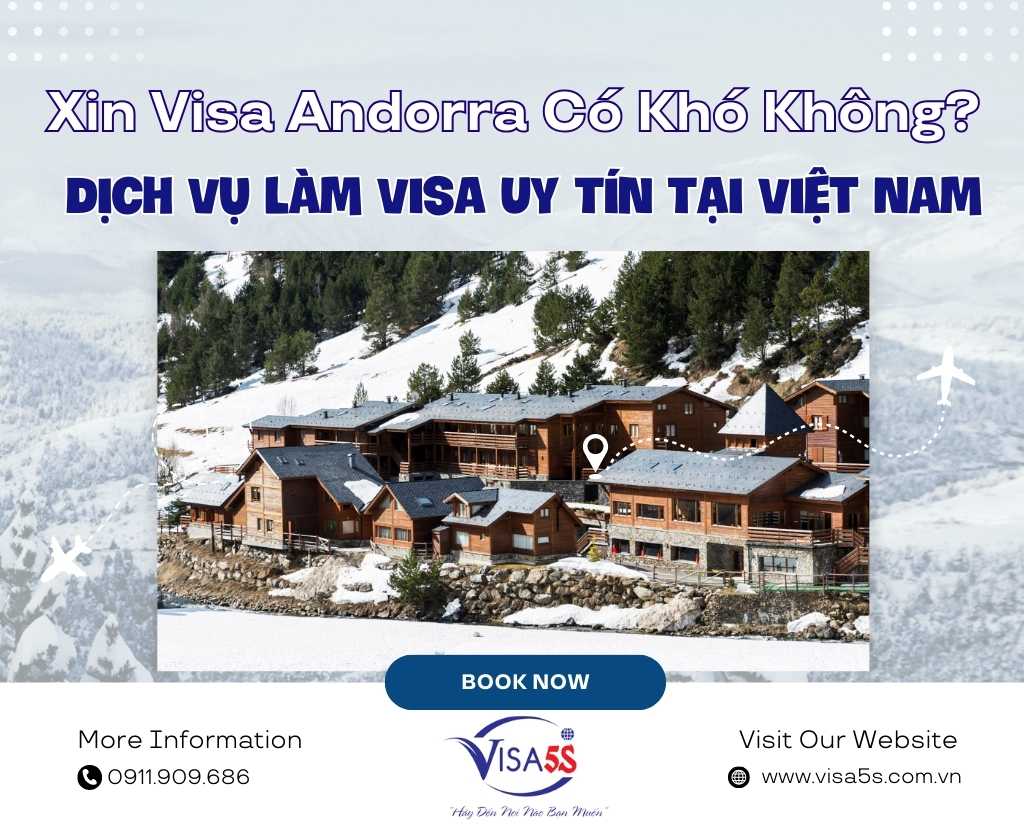 Xin Visa Andorra Có Khó Không? Dịch Vụ Làm Visa Uy Tín Tại Việt Nam