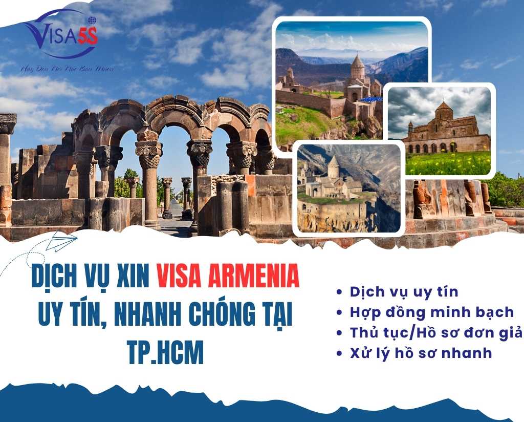Dịch Vụ Xin Visa Armenia Uy Tín, Nhanh Chóng Tại TP.HCM