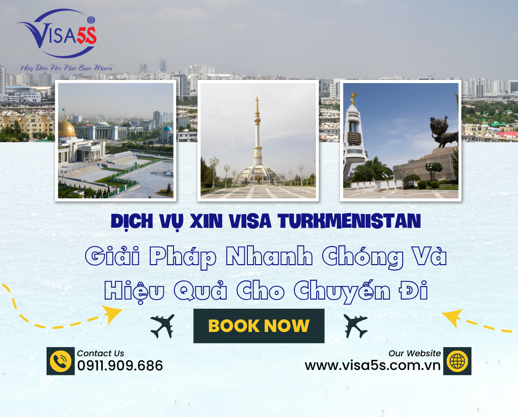Dịch Vụ Xin Visa Turkmenistan: Giải Pháp Nhanh Chóng Và Hiệu Quả Cho Chuyến Đi