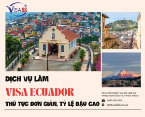 Dịch Vụ Xin Visa Ecuador: Thủ Tục Đơn Giản, Tỷ Lệ Đậu Cao