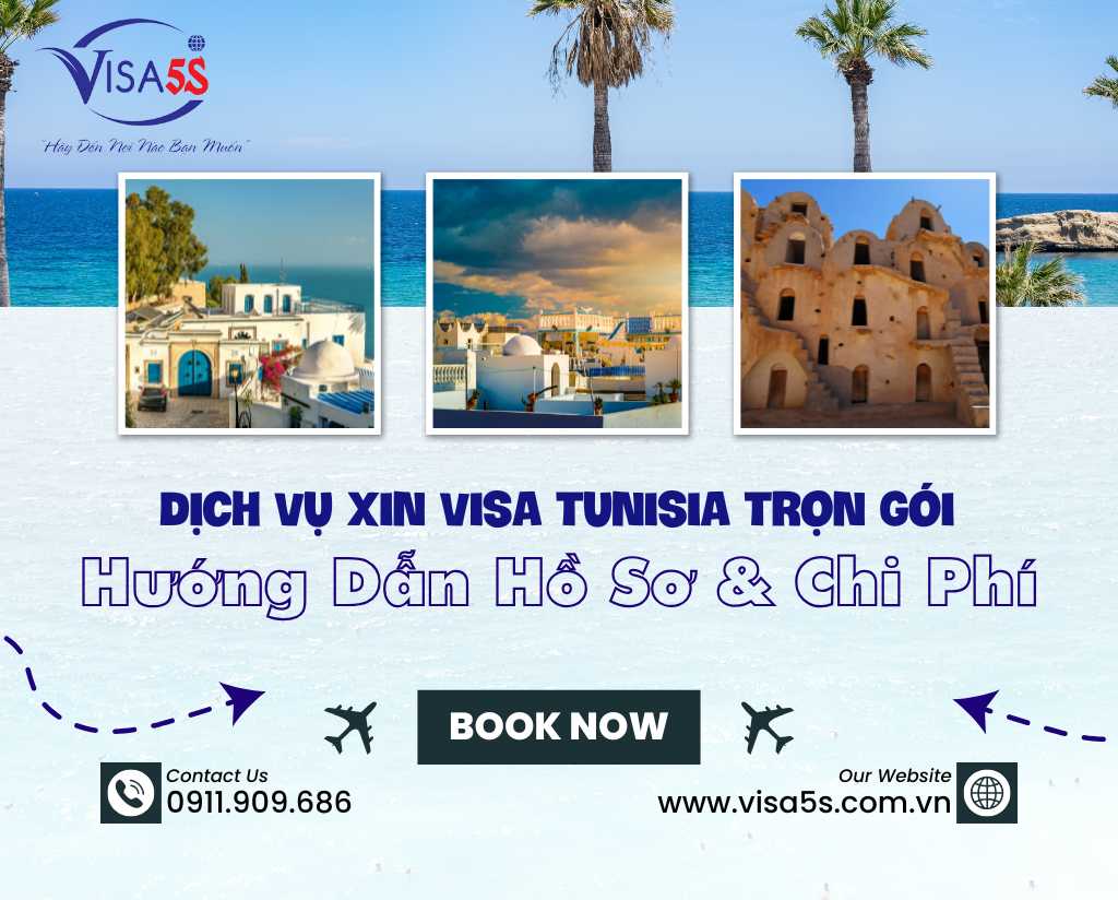 Dịch Vụ Xin Visa Tunisia Trọn Gói: Hướng Dẫn Hồ Sơ & Chi Phí