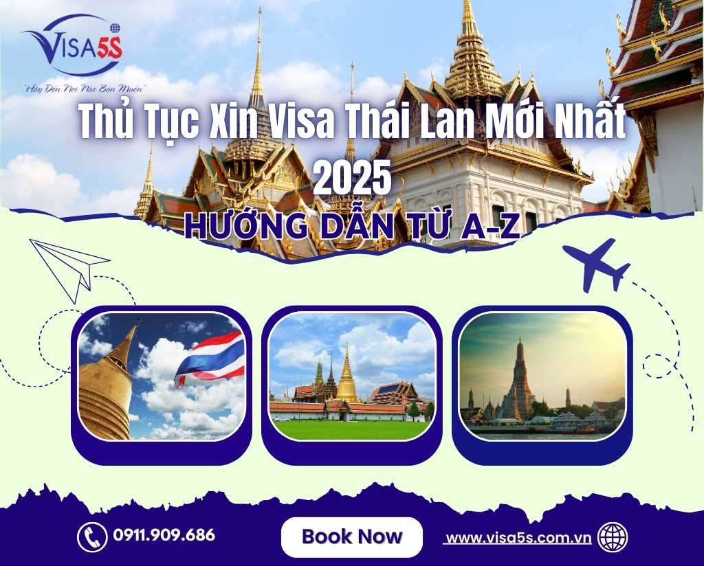 Thủ Tục Xin Visa Thái Lan Mới Nhất 2025: Hướng Dẫn Từ A-Z