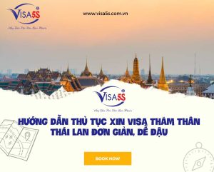 Hướng Dẫn Thủ Tục Xin Visa Thăm Thân Thái Lan Đơn Giản, Dễ Đậu
