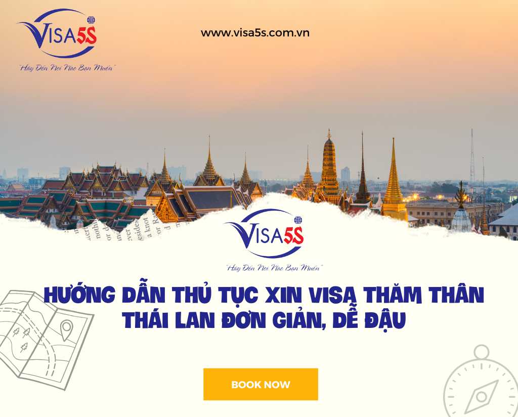 Hướng Dẫn Thủ Tục Xin Visa Thăm Thân Thái Lan Đơn Giản, Dễ Đậu