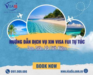 Hướng Dẫn Dịch Vụ Xin Visa Fiji Tự Túc – Đơn Giản Và Tiết Kiệm