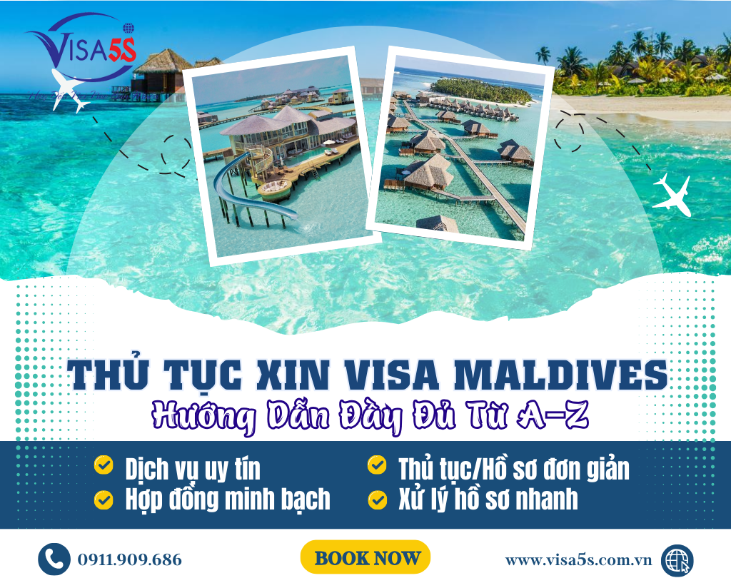 Thủ Tục Xin Visa Maldives Mới Nhất 2025: Hướng Dẫn Đầy Đủ Từ A–Z