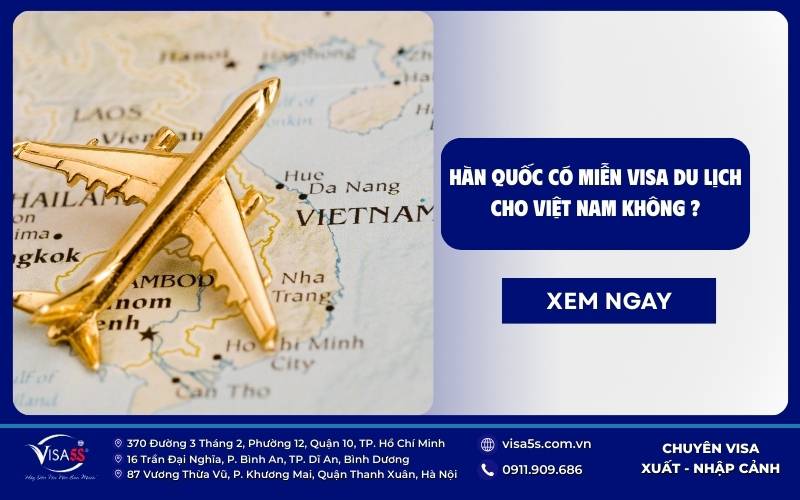 Miễn visa Hàn Quốc 2025 : Trường hợp & Các quốc gia được miễn visa 7 Việt Nam đi Hàn Quốc có cần visa không?