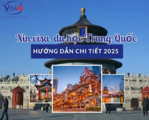Hướng dẫn xin visa du học Trung Quốc chi tiết nhất