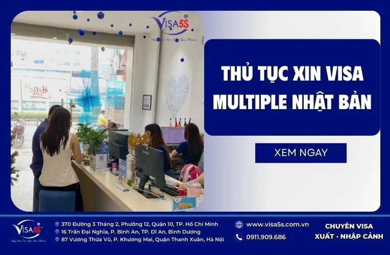 Thủ tục xin visa multiple Nhật Bản các bước cụ thể