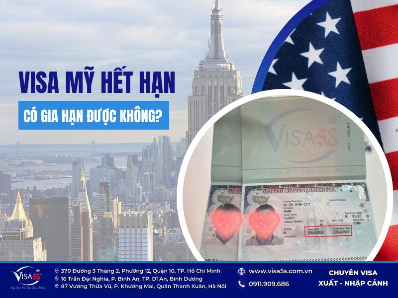 Visa mỹ hết hạn có gia hạn được không?