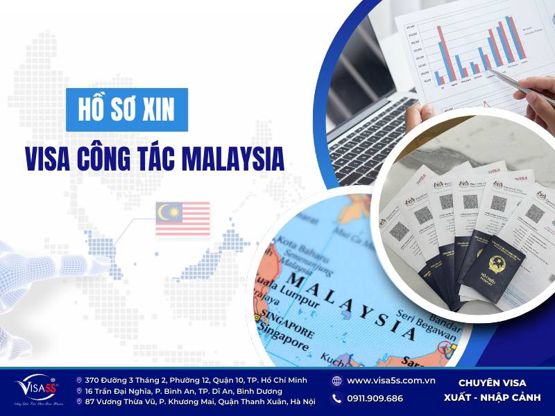 Trọn bộ hồ sơ xin visa công tác Malaysia