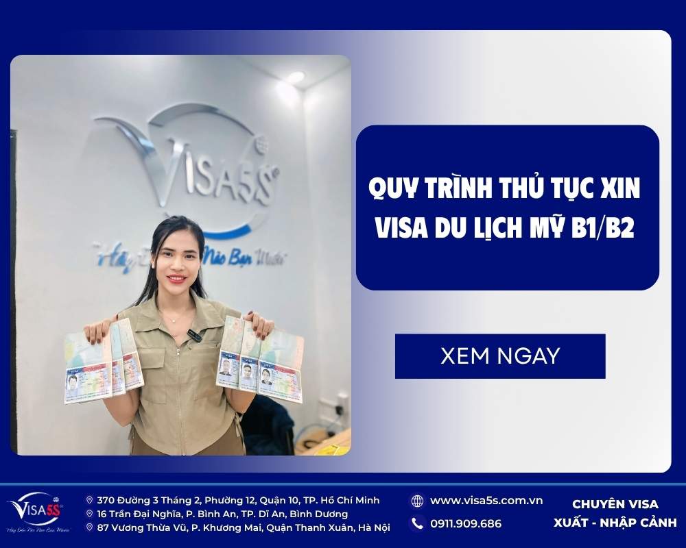 Quy trình thủ tục xin visa Mỹ B1 B2 Mới nhất