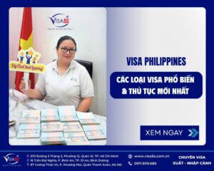 Visa Philippines 2025 trọn bộ hồ sơ và Quy trình mới nhất