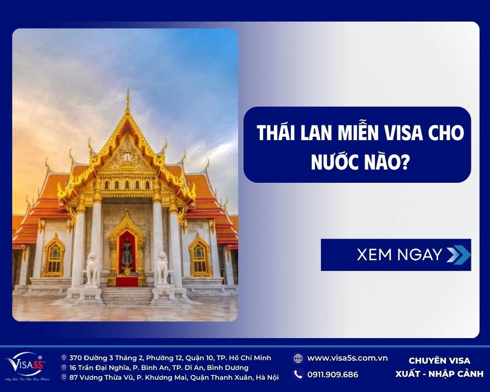 Danh sách gồm 93 quốc gia từ tháng 7/2024 được miễn Visa Thái Lan.
