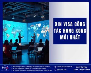 kinh nghiệm xin visa công tác hong kong mới nhất