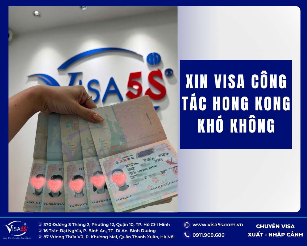 Xin visa công tác Hong Kong khá dễ dàng