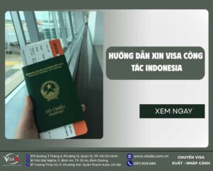 Hướng dẫn xin visa công tác indonesia từ A đến Z