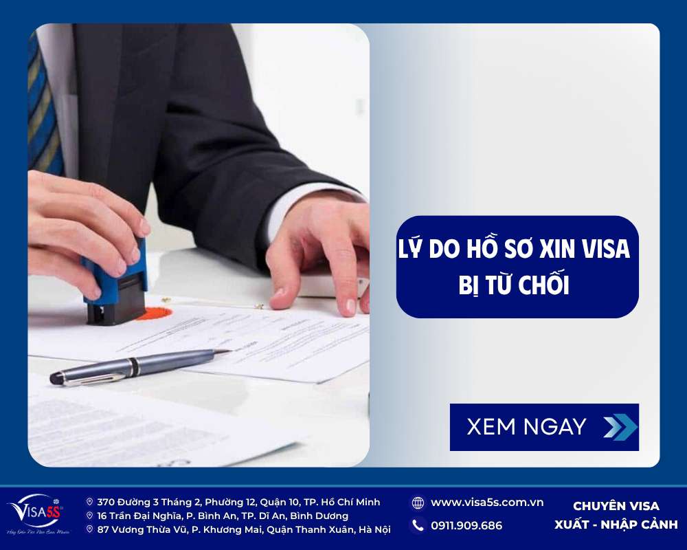 Hướng dẫn xin visa công tác Indonesia chi tiết mới nhất 2026 13 Những lý do làm cho hồ sơ xin visa bị từ chối và lưu ý khắc phục