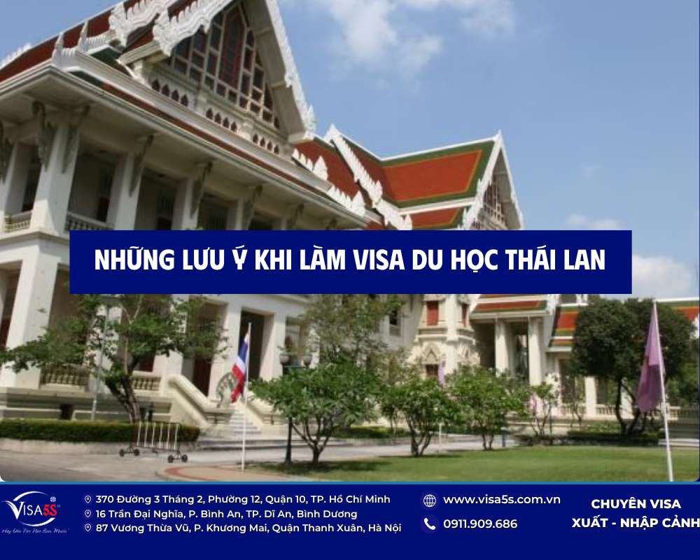 Visa du học Thái Lan 2026: Điều kiện & Thủ tục Hồ sơ mới nhất 9 Những điều quan trọng cần lưu ý khi xin visa du học Thái Lan