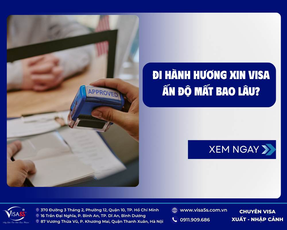 Kinh nghiệm xin visa hành hương Ấn Độ mới nhất 2025 7 Thời gian hồ sơ xin visa hành hương Ấn Độ 5 - 7 ngày