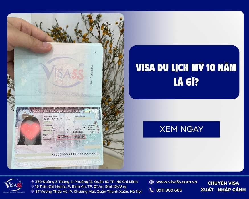 Visa Mỹ 10 năm: Điều kiện, Lợi ích & Quy trình xin mới nhất 7 Visa mỹ 10 năm là gì?