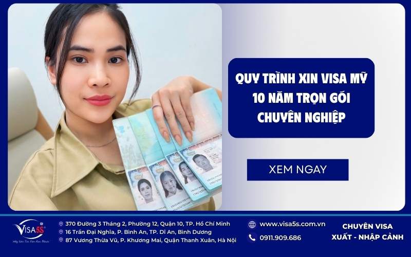 Visa Mỹ 10 năm: Điều kiện, Lợi ích & Quy trình xin mới nhất 12 Quy trình xin visa Mỹ 10 năm trọn gói tại visa5s