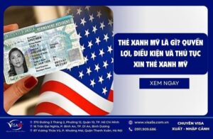 Thẻ xanh Mỹ là gì? Quyền lợi, điều kiện và thủ tục xin thẻ xanh Mỹ