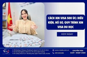 Cách xin visa 500 Úc 2026: Điều kiện, hồ sơ, quy trình xin visa du học