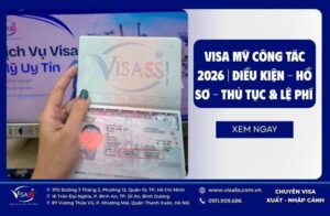Visa Mỹ công tác 2026 | Điều kiện – Hồ sơ – Thủ tục & Lệ phí chi tiết