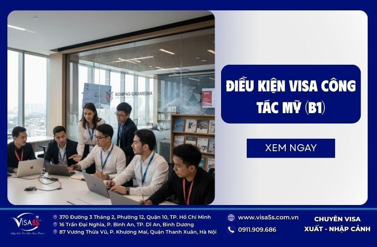 Visa Mỹ công tác 2026 | Hồ sơ, Thủ tục & Lệ phí (B1) chi tiết 5 Điều kiện cần đáp ứng để xin visa làm việc tại Mỹ