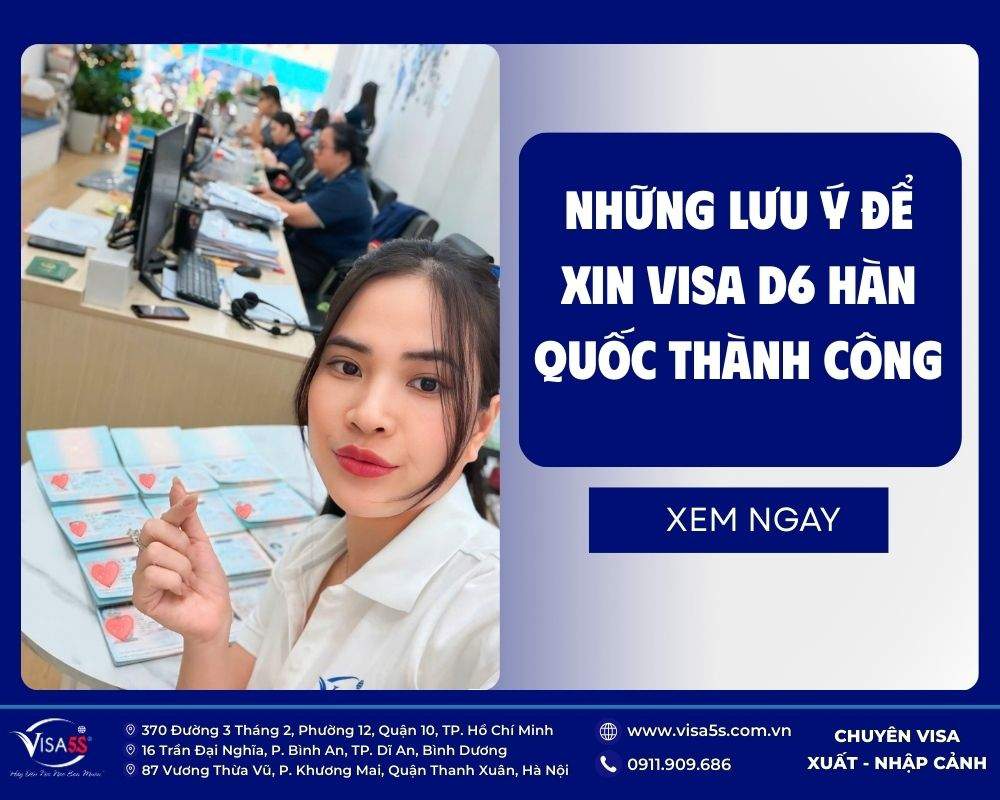 Visa5s tổng hợp các lưu ý giúp bạn tăng tỷ lệ đậu visa D6 Hàn Quốc