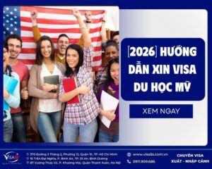 Hướng dẫn xin visa du học Mỹ: Điều kiện, hồ sơ & quy trình