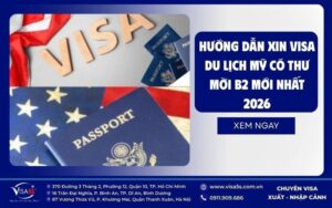 Hướng dẫn xin visa du lịch Mỹ có thư mời B2 mới nhất 2026