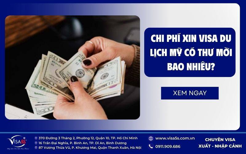 Hướng dẫn xin visa du lịch Mỹ có thư mời B2 mới nhất 2026 8 Các khoản chi phí khi xin visa du lịch Mỹ có thư mời