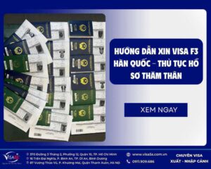 Hướng dẫn xin Visa F3 Hàn Quốc – Thủ tục hồ sơ thăm thân
