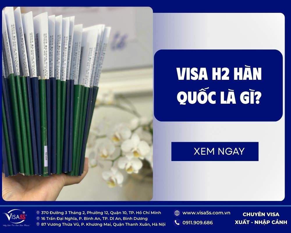 Visa H2 Hàn Quốc là gì? Chi Phí & Thủ Tục xin visa mới nhất 2026 4 Visa H2 Hàn Quốc là gì?
