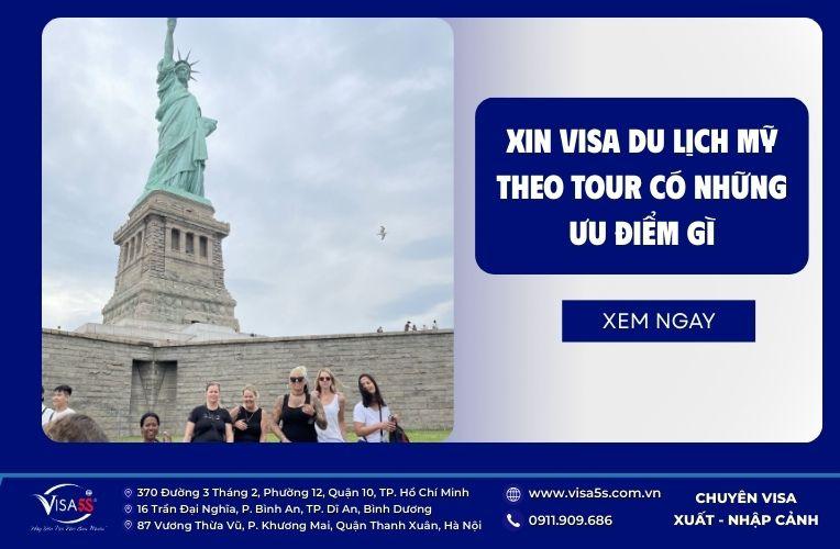 Những ưu điểm mang lại khi bạn chọn xin visa du lịch Mỹ theo tour.