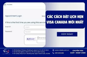 Các cách đặt lịch hẹn visa Canada mới nhất