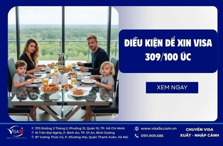 Điều kiện để xin visa 309/100 bạn cần đáp ứng