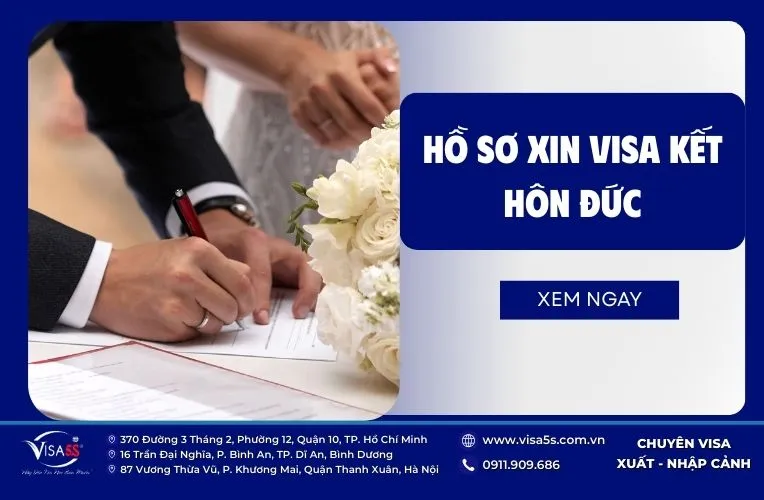 Xin visa kết hôn Đức: Điều kiện, quy trình mới nhất 6 Hồ sơ xin visa kết hôn Đức với các giấy tờ cần chuẩn bị