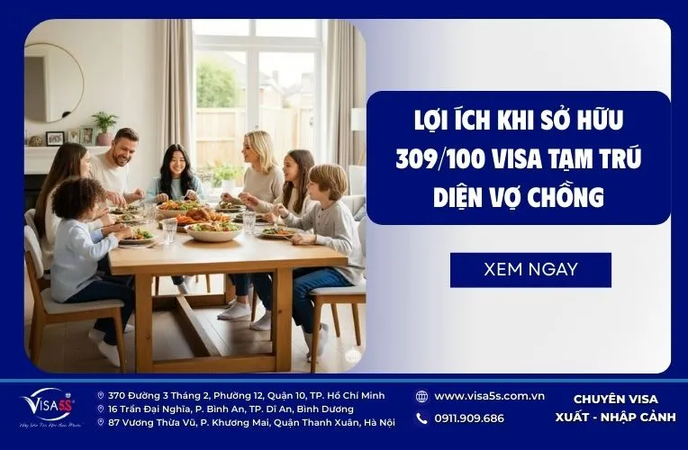 Lợi ích hấp dẫn khi sở hữu 309/100 visa tạm trú diện vợ chồng