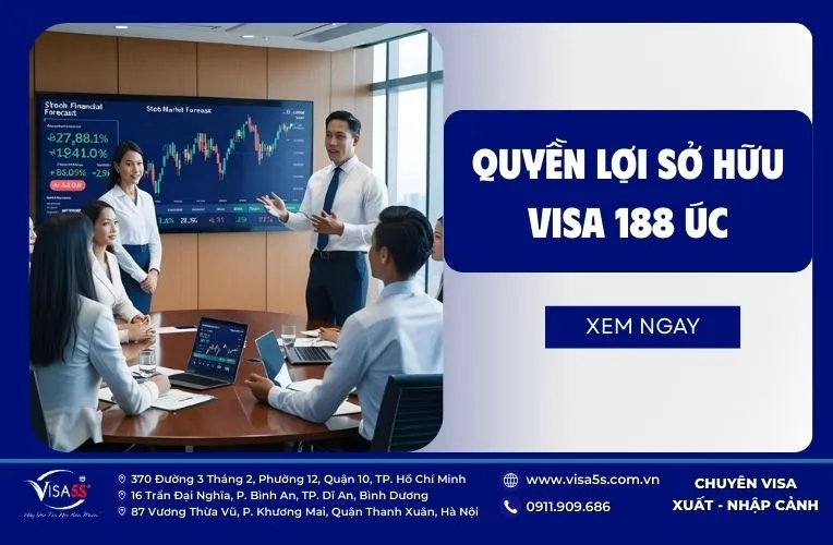 Quyền lợi hấp dẫn thu hút các nhà đầu tư thuộc visa 188