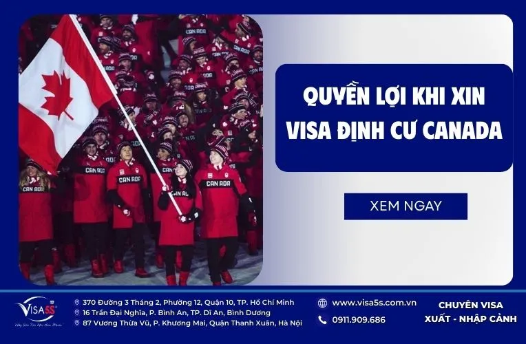 Quyền lợi khi xin visa định cư Canada