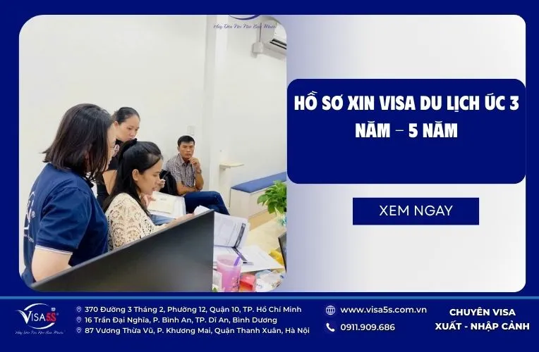 Visa5S- hướng dẫn khách hàng chuẩn bị hồ sơ xin visa du lịch Úc 3 năm-5 năm