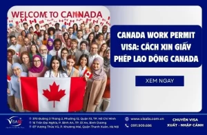 Canada Work Visa: Cách xin giấy phép lao động Canada