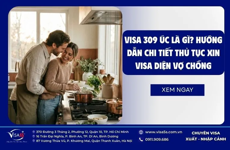 Visa 309 Úc Là Gì? Hướng Dẫn Thủ Tục Xin Visa Diện Vợ Chồng 6 Visa 309 Úc Là Gì? Hướng Dẫn Chi Tiết Thủ Tục Xin Visa Diện Vợ Chồng
