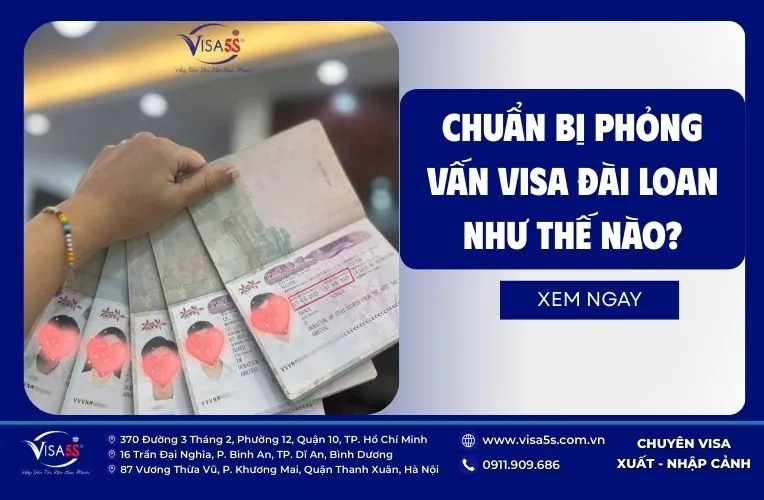 Bí quyết phỏng vấn Visa Đài Loan: Câu hỏi và Kinh nghiệm chi tiết 6 Chuẩn bị gì để phỏng vấn visa Đài Loan