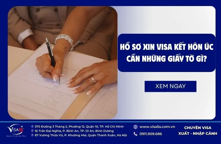 Hồ sơ xin visa kết hôn Úc cần những giấy tờ quan trọng