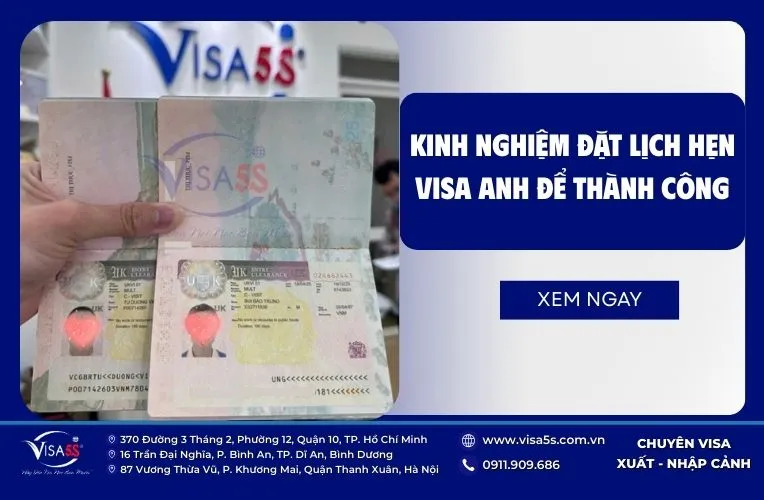 Kinh nghiệm đặt lịch hẹn visa Anh thành công do Visa5S tổng hợp